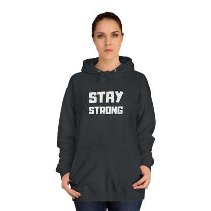 Stay Strong Unisex Hoodie