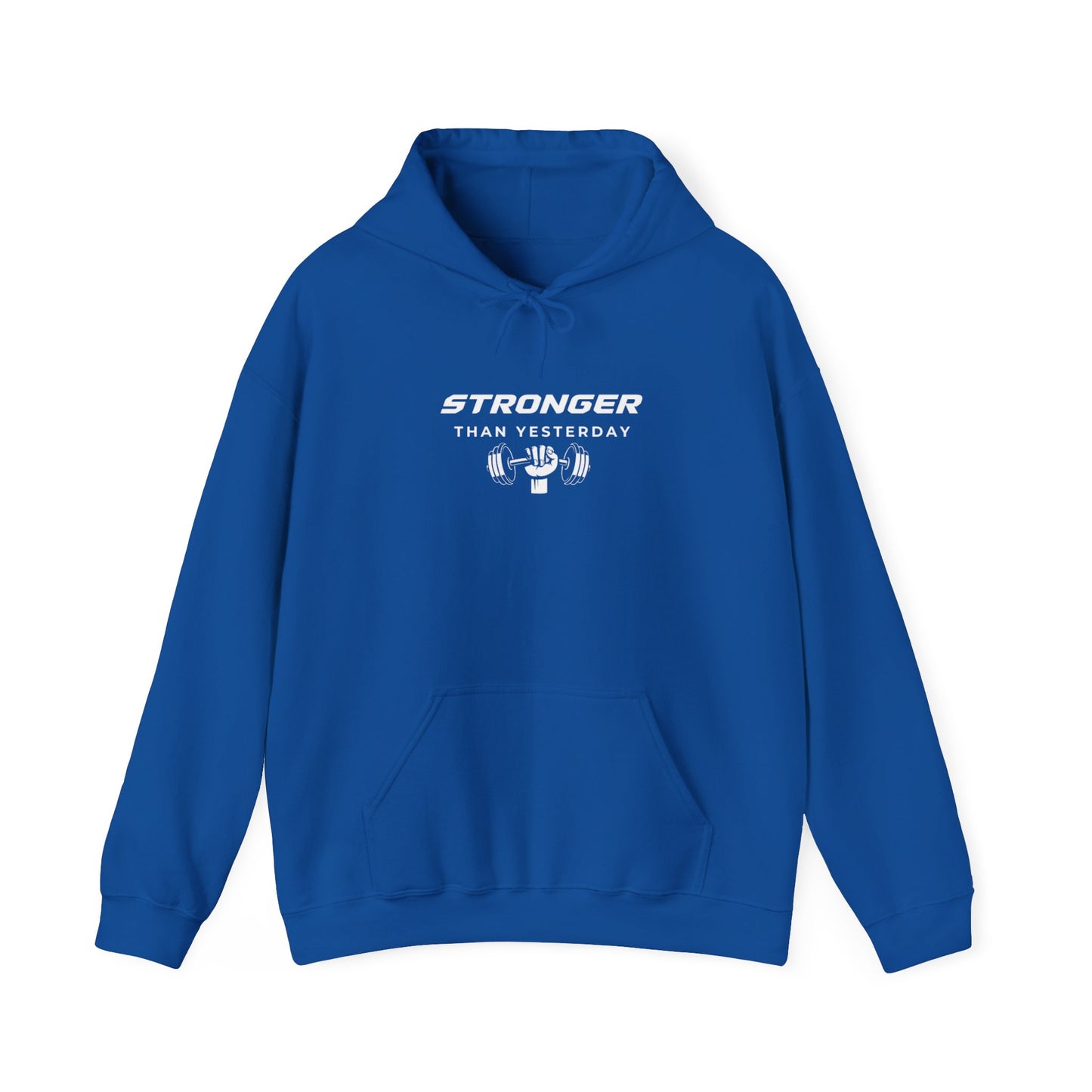 Stronger Than Yesterday Hoodie Sweatshirt