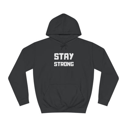 Stay Strong Unisex Hoodie