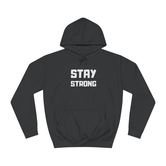 Stay Strong Unisex Hoodie